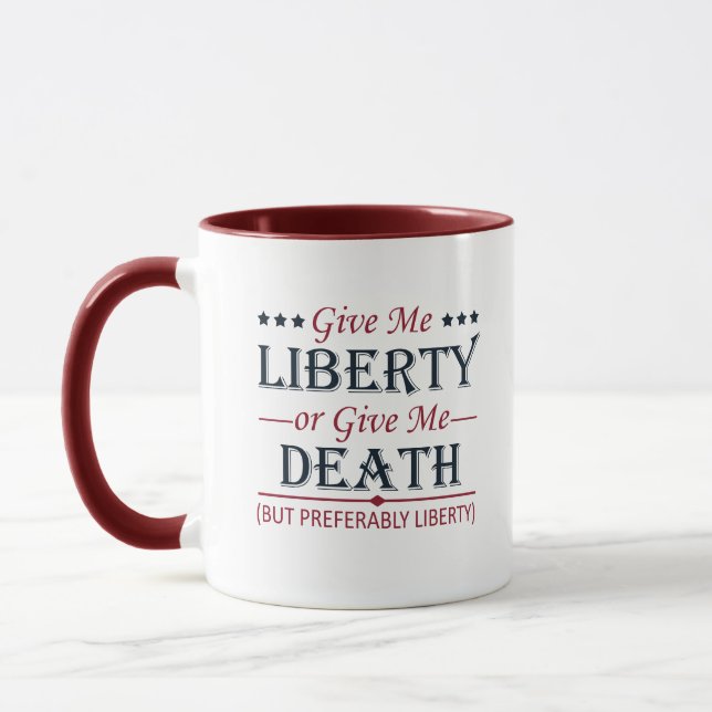 Give Me Liberty or Death 4th of July Mug (Left)