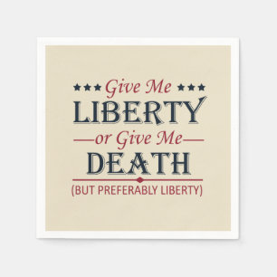 Give Me Liberty or Death 4th of July Napkins