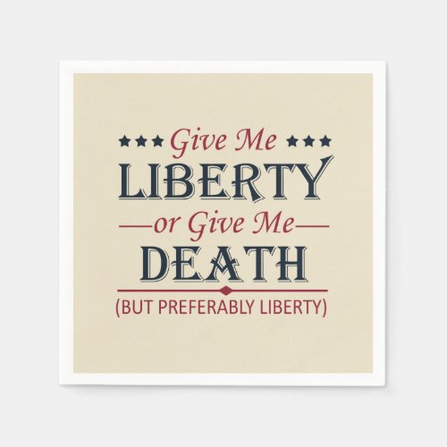 Give Me Liberty or Death 4th of July Napkins