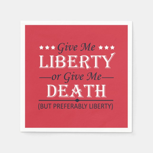 Give Me Liberty or Death 4th of July Napkins (Front)