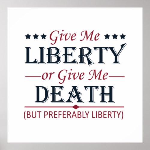 Give Me Liberty or Death 4th of July Poster