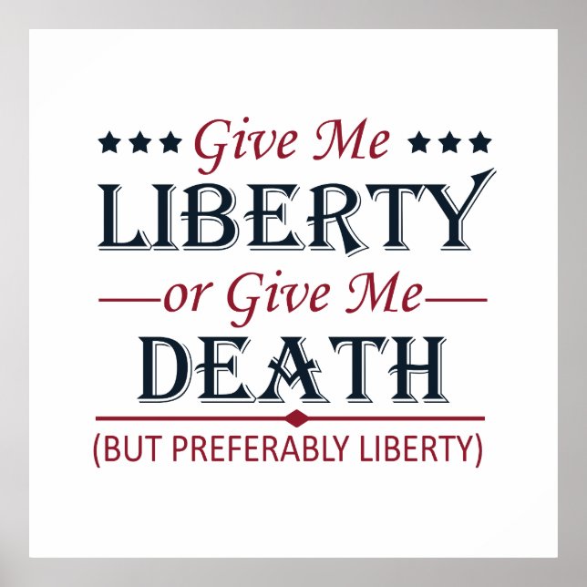 Give Me Liberty or Death 4th of July Poster (Front)
