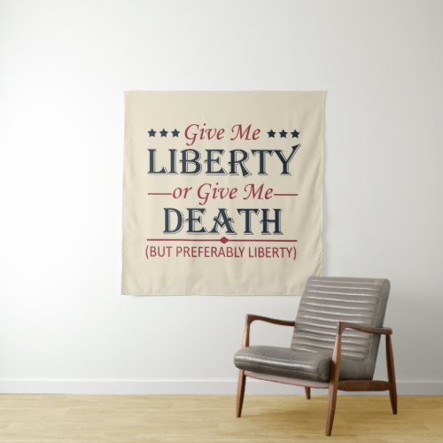 Give Me Liberty or Death 4th of July Tapestry