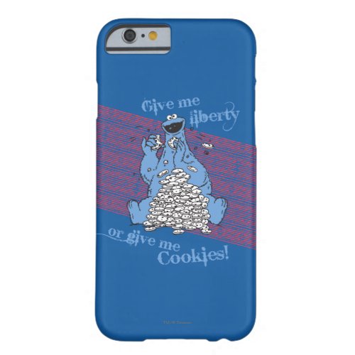 Give Me Liberty or Give Me Cookies Barely There iPhone 6 Case