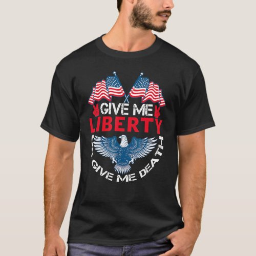 Give Me Liberty Or Give Me Death American Flag Bal T_Shirt