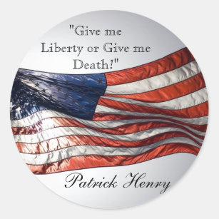 Give me Liberty or Give me Death Patrick Henry Classic Round Sticker