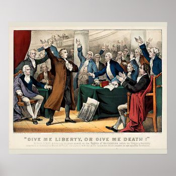"give Me Liberty Or Give Me Death!–patrick Henry Poster by vaughnsuzette at Zazzle