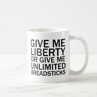 Give Me Liberty Or Give Me Unlimited Breadsticks Coffee Mug
