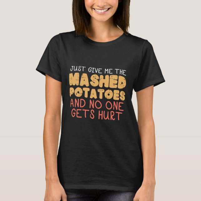 Give Me Mashed Potatoes Funny Thanksgiving Men Kid T-Shirt (Front)
