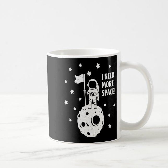 Give Me More Space Funny Astronaut Moon Star Humor Coffee Mug (Right)