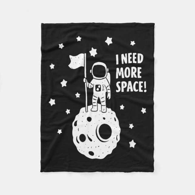Give Me More Space Funny Astronaut Moon Star Humor Fleece Blanket (Front)