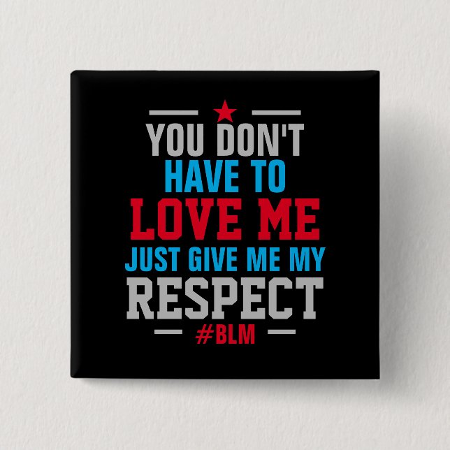 Give Me My RESPECT ( #BLM ) BLACK Button (Front)