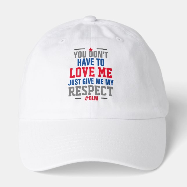 Give Me My RESPECT - #BLM  Hat (Front)