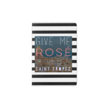 Give Me Rosé or St. Tropez Passport Holder