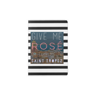 Give Me Rosé or St. Tropez Passport Holder