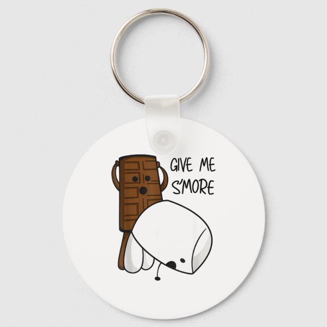Give Me S’more Chocolate Adult Joke Funny Quote  Keychain (Front)