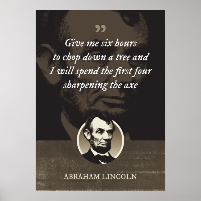 Give me six hours to chop down a tree poster (Front)