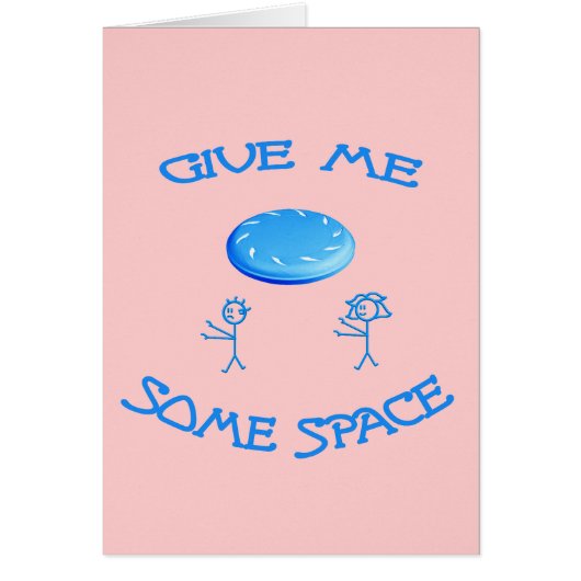 Give Me Some Space Frisbee (Front)