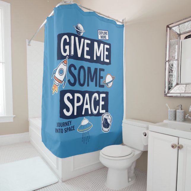 Give Me Some Space Shower Curtain (In Situ)