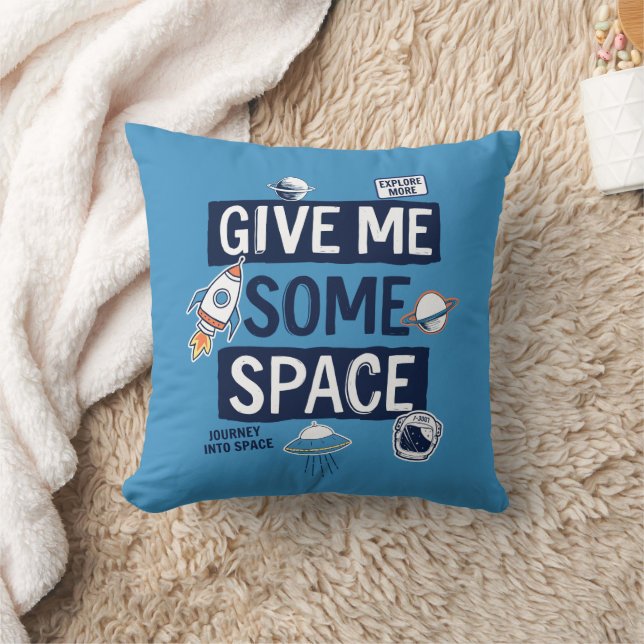 Give Me Some Space Throw Pillow (Blanket)