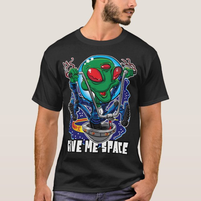 Give Me Space Alien Ufo With Handlebars T-Shirt (Front)