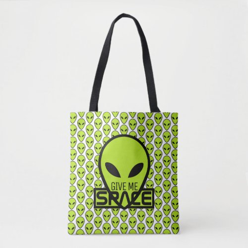 Give Me Space Extraterrestrial Alien Tote Bag