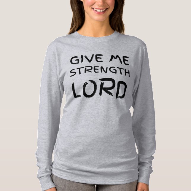 Give Me Strength Lord Women's Off Shoulder Shirt (Front)