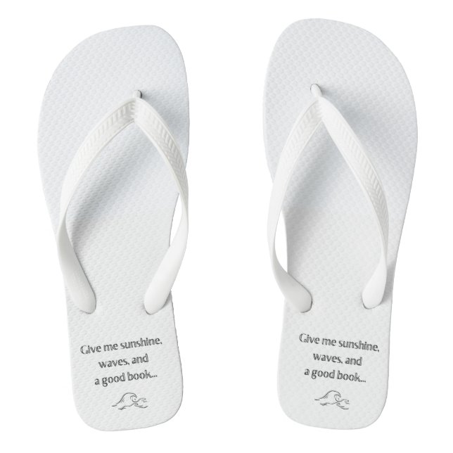 Give me sunshine, waves, & a good book- flip flops (Footbed)