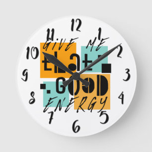 Give me that GOOD ENERGY Orange Positive Round Clock