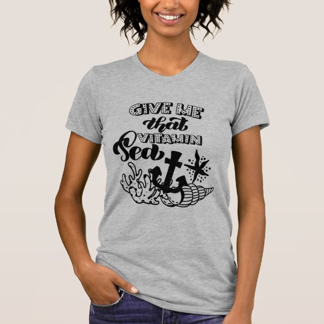 Give Me That Vitamin Sea Anchor Ocean Life T-Shirt (Front)