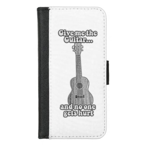 Give me the guitar and no one gets hurt B  W iPhone 87 Wallet Case