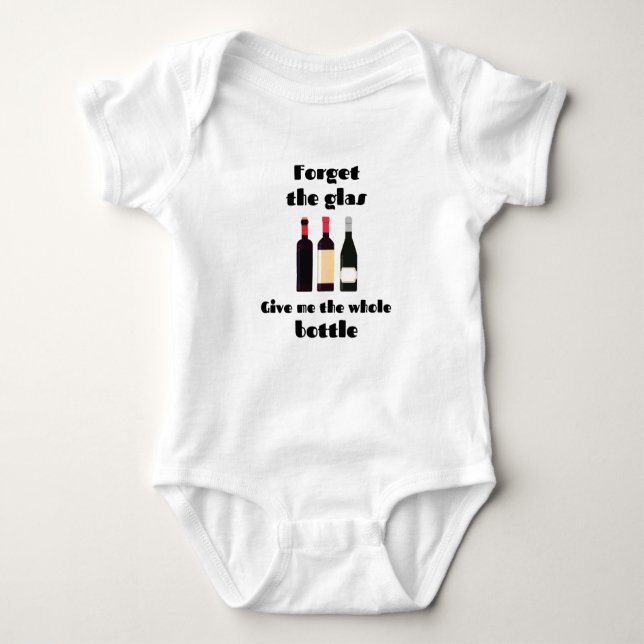 Give me the whole bottle | wine baby bodysuit (Front)