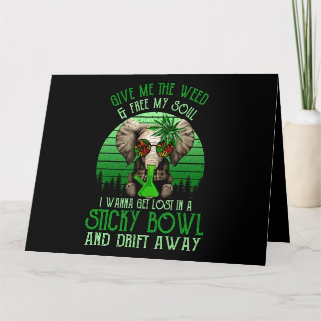 Give Me TheWeed And Free My Soul Elephant Smoking  Card (Front)