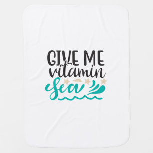Give Me Vitamin Sea Baby Blanket