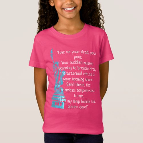 Give Me Your Tired Your Poor Liberty Poem T_Shirt