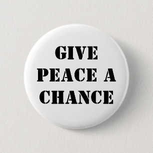 Give Peace a chance Button