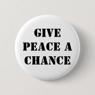 Give Peace a chance Button