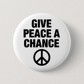 Give Peace A Chance Button