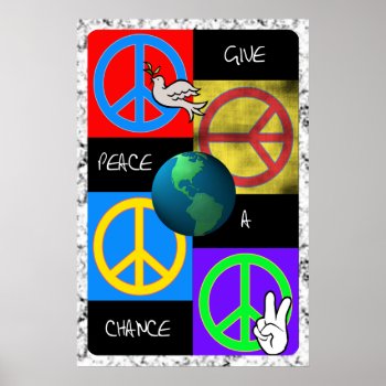 Give Peace A Chance Pop Art Poster by oldrockerdude at Zazzle