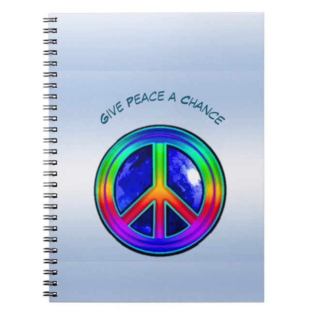 Give Peace a Chance Rainbow Spiral Notebook