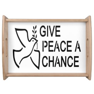 GIVE PEACE A CHANCE SERVING TRAY