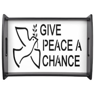 GIVE PEACE A CHANCE SERVING TRAY