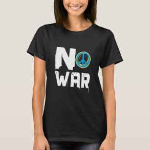 Give Peace A Chance Stop War World Peace Peace No  T-Shirt