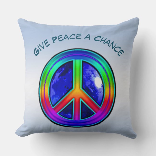 Give Peace a Chance Throw Pillow