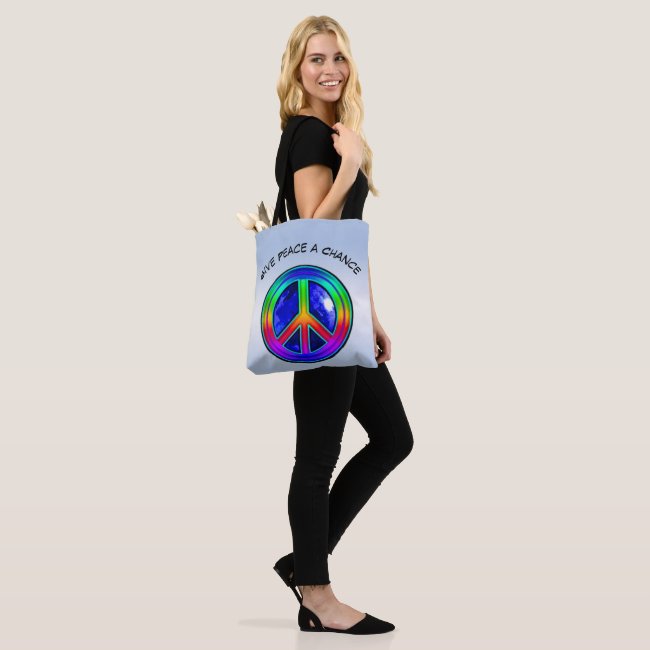 Give Peace a Chance Tote Bag