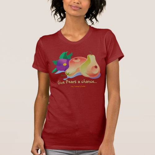 Give Pears a chance T_Shirt