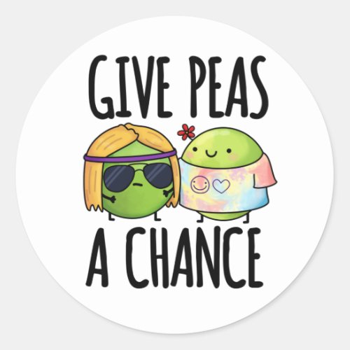 Give Peas A Chance Funny Hippie Peas Pun  Classic Round Sticker