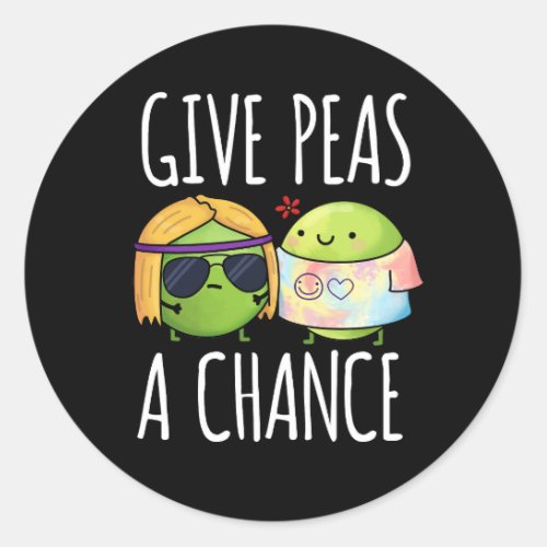 Give Peas A Chance Funny Hippie Peas Pun Dark BG Classic Round Sticker
