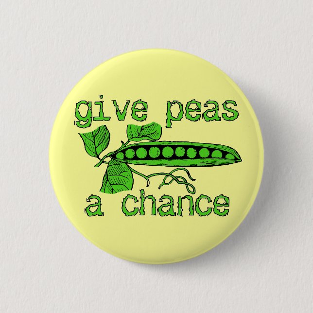 Give Peas A Chance Funny Peace Button Humor (Front)