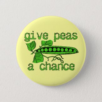 Give Peas A Chance Funny Peace Button Humor